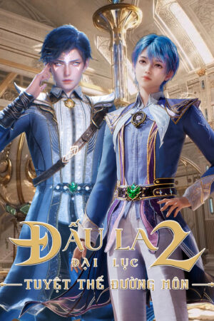 Đấu La Đại Lục 2: Tuyệt Thế Đường Môn Đấu La Đại Lục 2: Tuyệt Thế Đường Môn